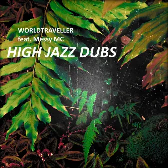 High Jazz Dubs by Messy MC