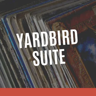 Yardbird Suite by Charlie Parker Septet