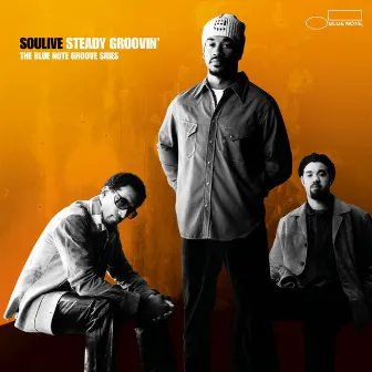 Steady Groovin' by Soulive