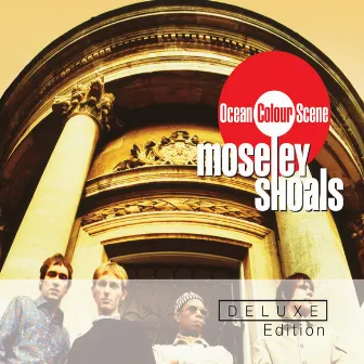 Moseley Shoals Deluxe Edition by Ocean Colour Scene