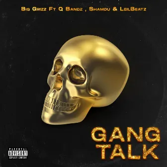 Gang Talk by Big Grizz