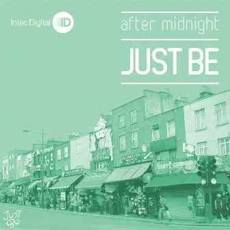 After Midnight EP by Just Be