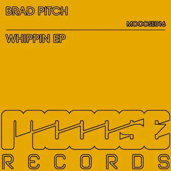 Whippin by Brad Pitch