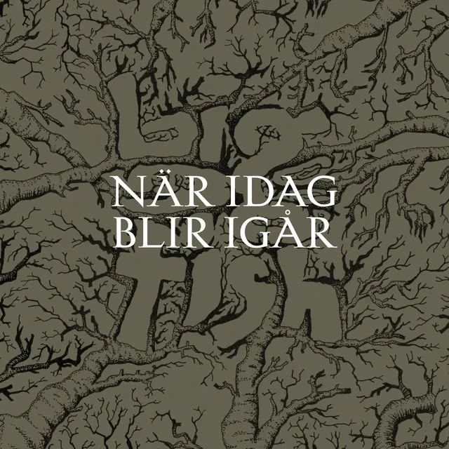 När idag blir igår