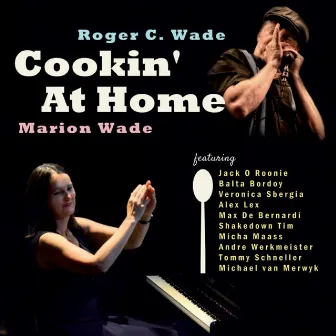 Cookin' at Home by Roger C. Wade