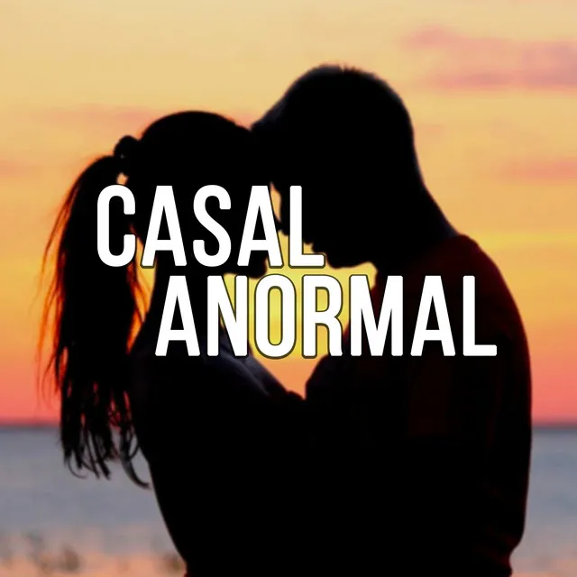 Casal Anormal