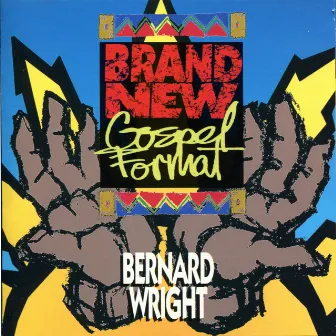 Brand New Gospel Format by Bernard Wright