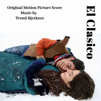 El Clasico (Original Motion Picture Soundtrack) by Trond Bjerknes