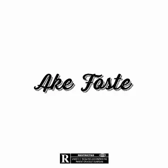 Ake Foste by Fvmous Stoner