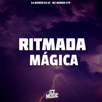 Ritmada Mágica by MC MENOR DA 019