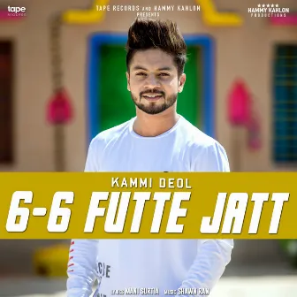 6-6 Futte Jatt by Kammi Deol