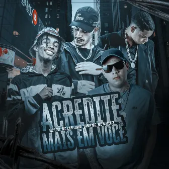 Acredite Mais Em Você by Mc Wallace