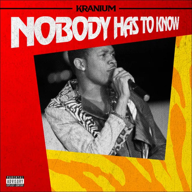 Nobody Has to Know