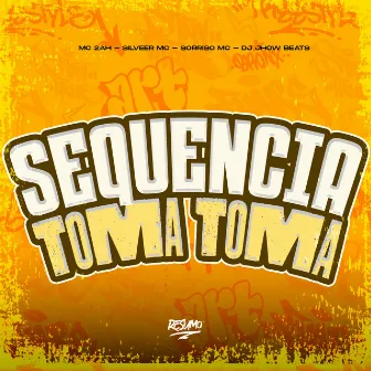 Sequência Toma Toma by SORRISO MC