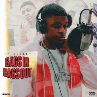 Bags In Bags Out by Ty Glizzy