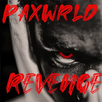 Revenge by PaxWRLD