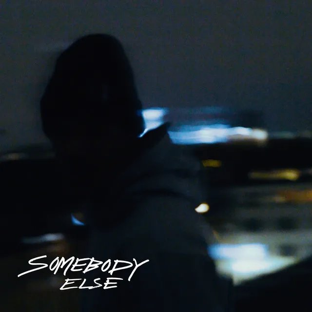 Somebody Else