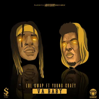 VA Baby (feat. Young Crazy) by LUL GWAP