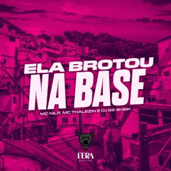 Ela Brotou na Base by MC NILP