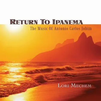 Return To Ipanema by Lori Mechem