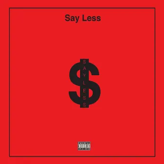 Say Less by Nu Edison