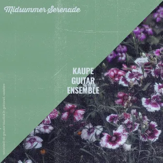 Midsummer Serenade by Kaupe Guitar Ensemble