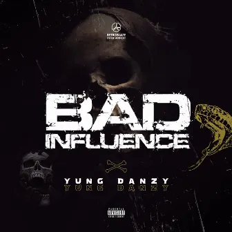 Bad Influence by Yung Danzy