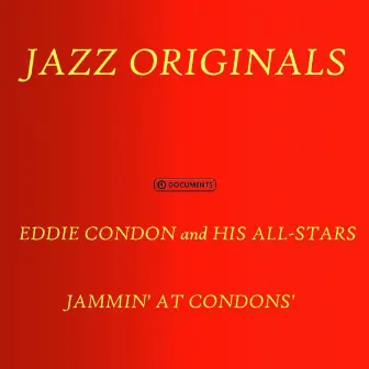 Jammin' At Condon's by Eddie Condon And His All Stars