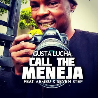 Call The Meneja by Gusta Lucha