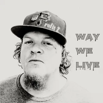 Way We Live by Profitz