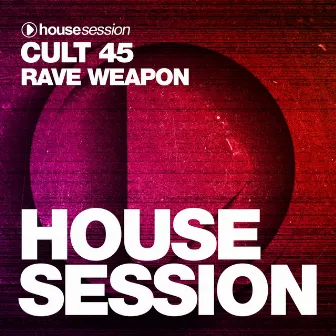 Rave Weapon by Cult 45