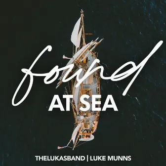 Found at Sea by thelukasband