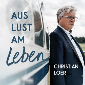 Aus Lust am Leben by Christian Löer