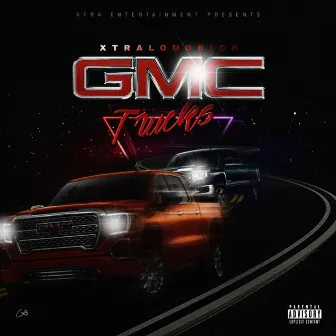 28s GMC Trucks by Xtra Loud Rich