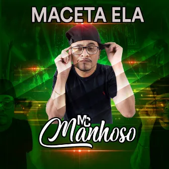 Maceta Ela by Mc Manhoso