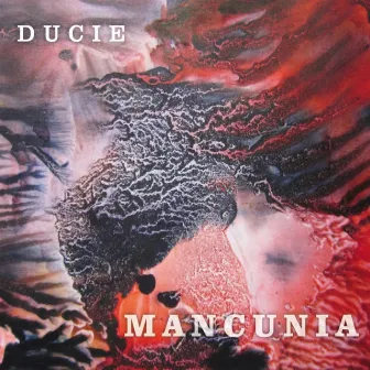 Mancunia by Ducie