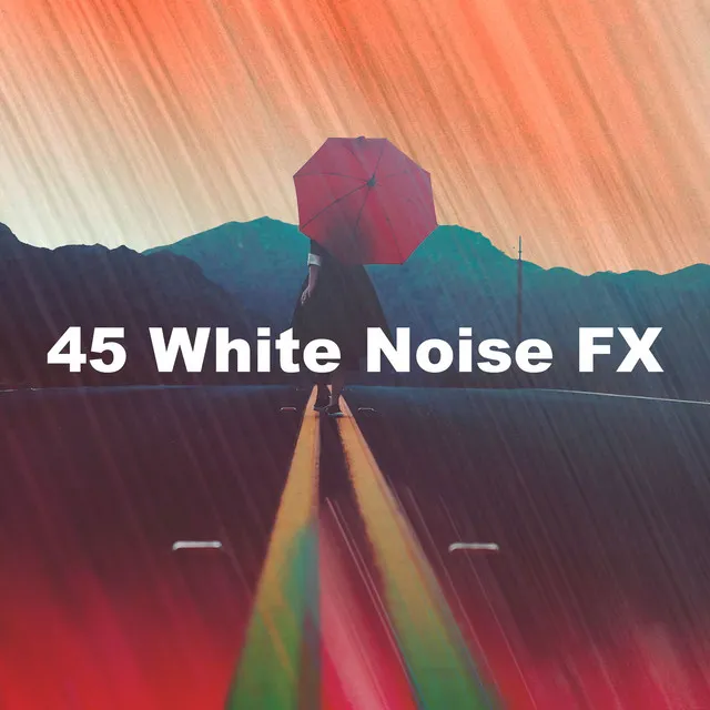 45 White Noise FX