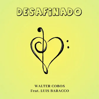 Desafinado by Walter Cobos