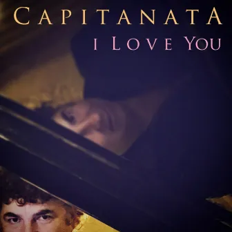 I Love You by Capitanata