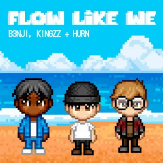 Flow Like We by Kingzz