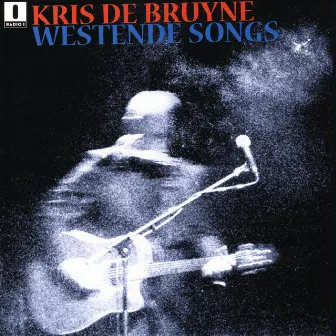 Westende Songs by Kris de Bruyne