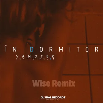 In Dormitor (Wise Remix) by Wise