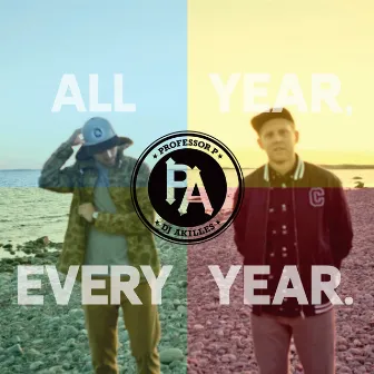 All Year, Every Year by Professor P & DJ Akilles