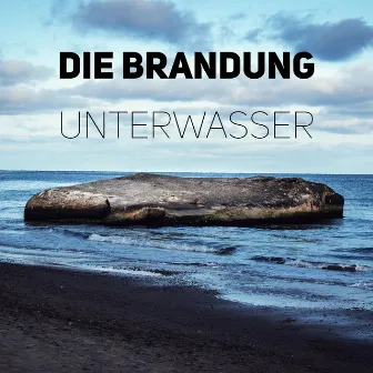 Unterwasser by Die Brandung