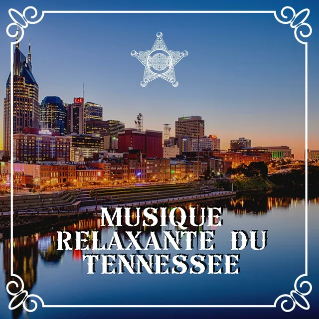 Musique relaxante du tennessee