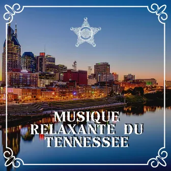 Musique relaxante du tennessee by Unknown Artist