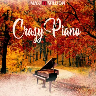 Crazy Piano by Maxi8million