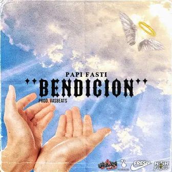 Bendición by Papi Fasti