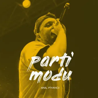 Parti Modu by Anıl Piyancı