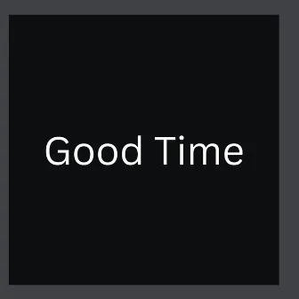 Good Time by Fresh Beatz